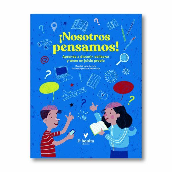 ¡Nosotros pensamos!